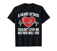 A Heart Attack Couldn't Stop Me Funny Heart Surgery T-Shirt