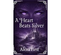 A Heart Beats Silver