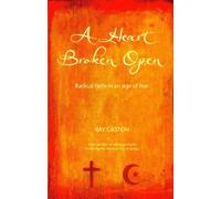 A Heart Broken Open