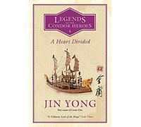 A Heart Divided: Legends of the Condor Heroes Vol. 4