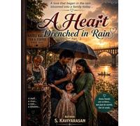 A Heart Drenched in Rain - Part Two: A Life Built on Love