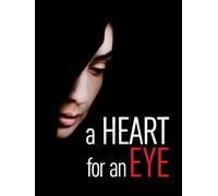 A Heart For an Eye