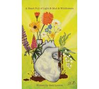 A Heart Full of Light & Mud & Wildflowers