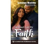 A Heart Led by Faith: A Christian Romance Novel (Faith for the Journey)