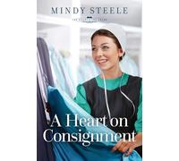 A Heart on Consignment (The Heart of the Amish)