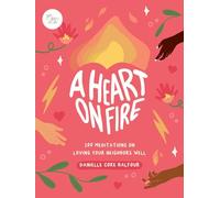 A Heart on Fire: 100 Meditations on Loving Your Neighbors Well
