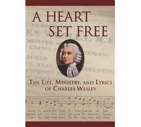 A Heart Set Free: The Life, Ministry And Lyrics Of Charles Wesley [DVD] [2007] [Region 1] [US Import] [NTSC]