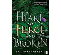 A Heart So Fierce and Broken