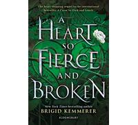 A Heart So Fierce and Broken (The Cursebreaker Series): Brigid Kemmerer