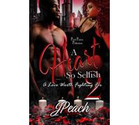 A Heart So Selfish 2: A Love Worth Fighting For