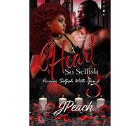 A Heart So Selfish 3: Forever Selfish With You