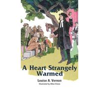 A Heart Strangely Warmed (Louise A. Vernon Religious Heritage)