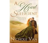 A Heart Sufficient: 4 (The Penn-Leiths of Thistle Muir)