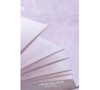 A Heart That Beats: Poems & Letters