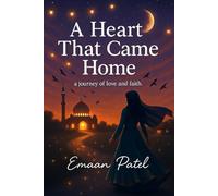 A Heart That Came Home: A journey of love and faith