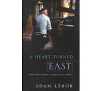 A Heart Turned East: Among the Muslims of Europe and America