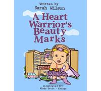 A Heart Warrior's Beauty Marks