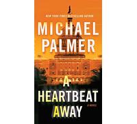A Heartbeat Away: A Thriller