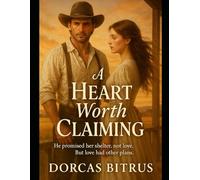 A hearth worth claiming: He promised her shelter, not love. But love had other plans. Romantic, intriguing, and emotionally rich