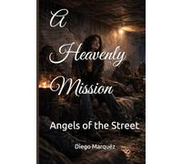 A Heavenly Mission: Angels of the Street