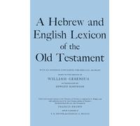 A Hebrew and English Lexicon of the Old Testament: With an Appendix containing the Biblical Aramaic