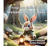 A Hedgerow Hollows Tale Welcome, Little Ones