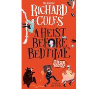 A Heist Before Bedtime: True scrapes and escapes from the bestselling Reverend Richard Coles