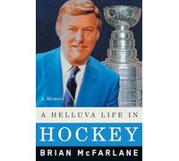 A Helluva Life in Hockey: A Memoir