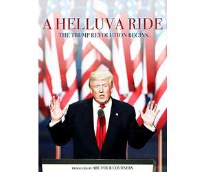 A Helluva Ride: The Trump Revolution Begins