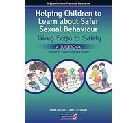 A Helping Children to Learn About Safer Sexual Behaviour: Taking Steps to Safety (Workbook) and Billy and the Tingles (Storybook): A Narrative ... Children and Sexually Concerning Behaviour by Laura Walker (2016-05-11)