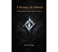 A Herança do Silêncio: O Dicionário de Samantha & A Chave (Identidade)