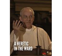 A Heretic in the Ward