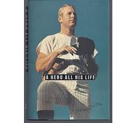 A Hero All His Life: Merlyn, Mickey Jr, David, and Dan Mantle: a Memoir