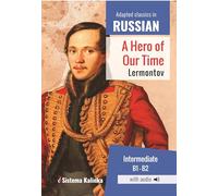 A Hero of Our Time: Classics of Russian literature written in easy Russian