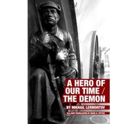 A Hero of Our Time / The Demon: In a New Translation by Mark R. Pettus