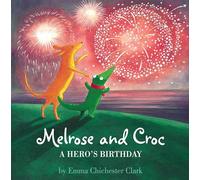 A Hero’s Birthday (Melrose and Croc)