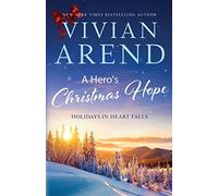 A Hero's Christmas Hope: 3 (Holidays in Heart Falls)