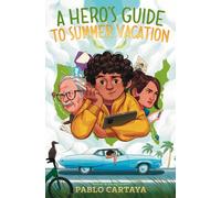 A Hero's Guide to Summer Vacation
