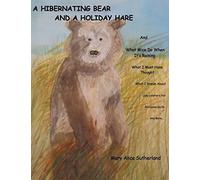 A Hibernating Bear and a Holiday Hare: and What Mice Do When It's Raining
