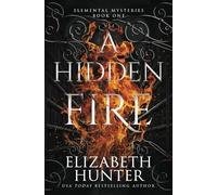 A Hidden Fire: Elemental Mysteries Book One