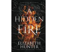A Hidden Fire: Elemental Mysteries Book One