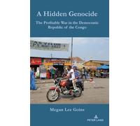 A Hidden Genocide: The Profitable War in the Democratic Republic of Congo: 10 (Africa in the Global Space)
