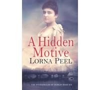 A Hidden Motive: The Fitzgeralds of Dublin Book Six: 6