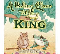 A Hiding Place Fit for a King