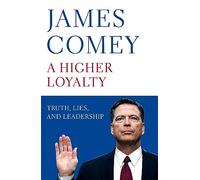 BOOKS4PEOPLE A Higher Loyalty - Truth Lies And Leadership