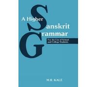 A Higher Sanskrit Grammar: For The Use Of School And College Students