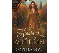 A Highland Autumn: 1 (Seasons of Scotland)