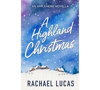 A Highland Christmas: an Applemore novella (Applemore Bay)