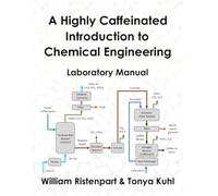 A Highly Caffeinated Introduction to Chemical Engineering: Lab Manual