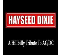 A Hillbilly Tribute to AC/DC by Hayseed Dixie [Music CD]